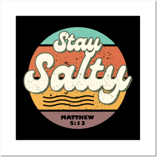 Stay Salty Matthew 5:13 Posters and Art